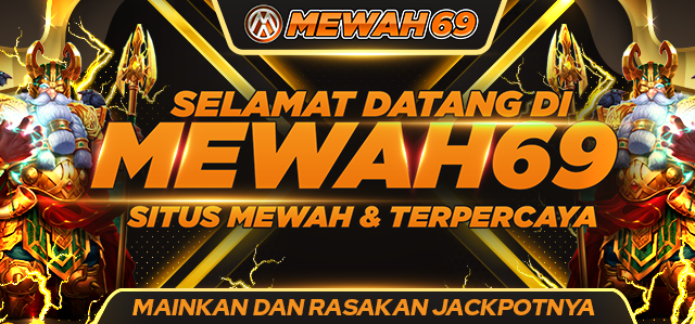 Selamat Datang Di Mewah69